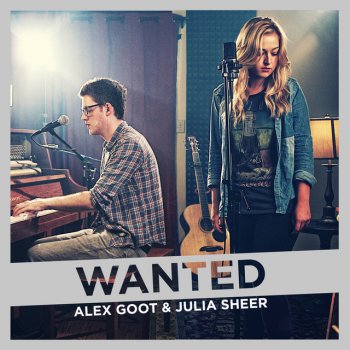 Alex Goot feat. Julia Sheer Wanted