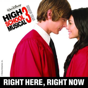Vanessa Hudgens feat. Zac Efron & The Cast of High School Musical Right Here, Right Now