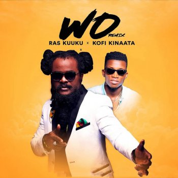 Ras Kuuku feat. Kofi Kinaata Wo - Remix