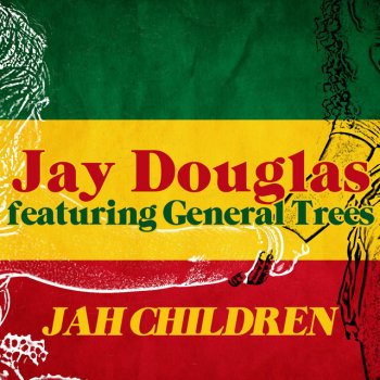 Jay Douglas Jah Children (feat. General Trees) [Dubmatix Mix]