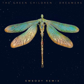 The Green Children Dreamers (Embody Remix)