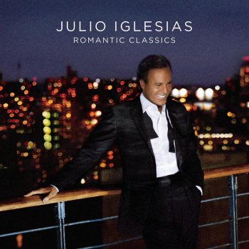 Julio Iglesias I Want to Know What Love Is