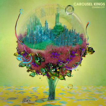 Carousel Kings Here, Now, Forever
