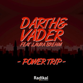 Darth & Vader Feat. Laura Brehm Powertrip (Radio Edit)