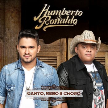 Humberto & Ronaldo Canto Bebo e Choro