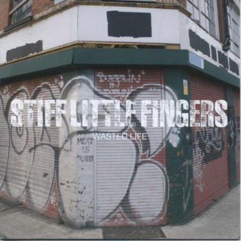 Stiff Little Fingers Not What We Were (Pro Partria Mori)