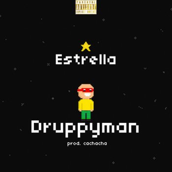 DruppyMan Estrella