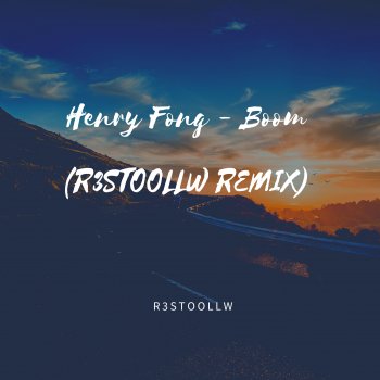 Henry Fong feat. R3stoollw Boom - Remix