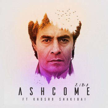Ashcome feat. khosro shakibai Ziba (feat. Khosro Shakibai)