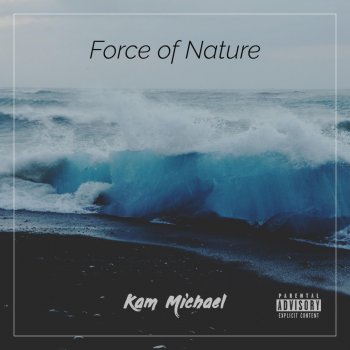 Kam Michael feat. Opium Lights Force of Nature