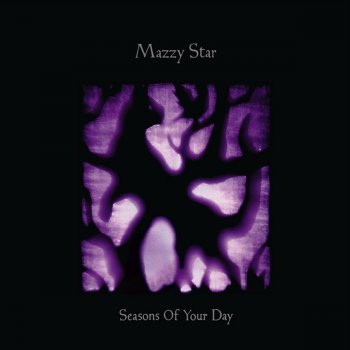 Mazzy Star Seasons of Your Day