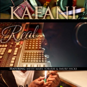 Kafani feat. SOB X RBE, Messy Marv & Smurf Hicks Real (feat. Sobxrbe, Messy Marv & Smurf Hicks)