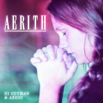 DJ Cutman Aerith (feat. Azodi)