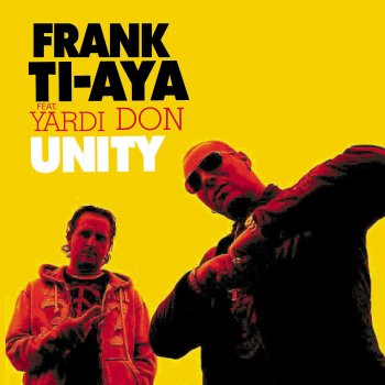Frank Ti-Aya feat. Yardi Don Unity (Radio Edit)