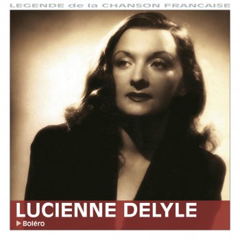 Lucienne Delyle Toute la vie