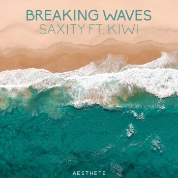 Saxity feat. KIWI Breaking Waves