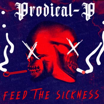 Prodical-P Burn It Down
