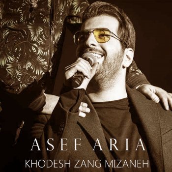 Asef Aria Khodesh Zang Mizaneh