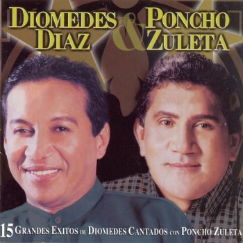 Diomedes Diaz feat. Poncho Zuleta Tres Canciones