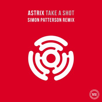 Astrix Take a Shot (Simon Patterson Extended Remix)