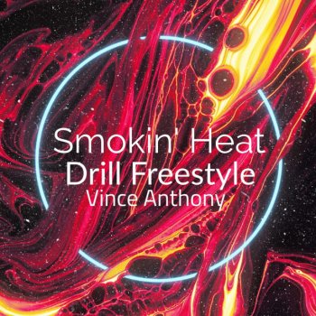 Vince Anthony Smokin' Heat Drill Freestyle