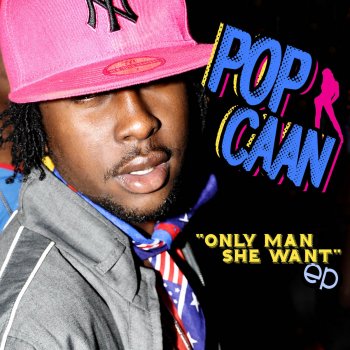 Popcaan feat. Busta Rhymes Only Man She Want (Remx - Radio)