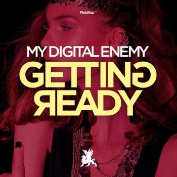 My Digital Enemy Getting Ready - Radio Mix