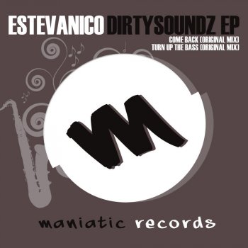 Estevanico Turn Up The Bass - Original Mix