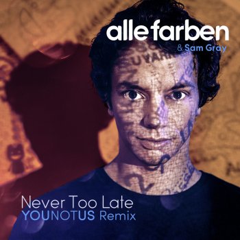 Alle Farben feat. Sam Gray Never Too Late (Younotus Remix)