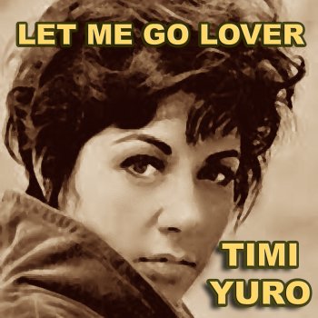 Timi Yuro I'll Never Get You To Love Me