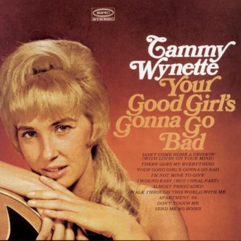 Tammy Wynette Don't Come Home a Drinkin' (With Lovin' on Your Mind)