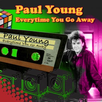 Paul Young Every Time You Go Away (Re-Recorded / Remastered)