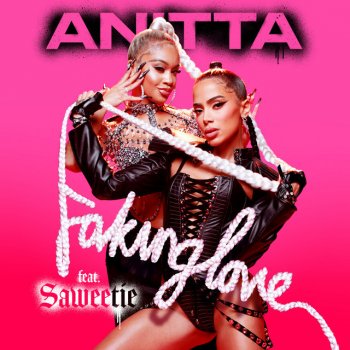 Anitta feat. Saweetie Faking Love (feat. Saweetie)