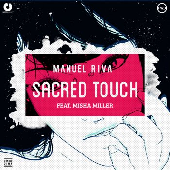 Manuel Riva feat. Misha Miller Sacred Touch - Paul Damixie Remix