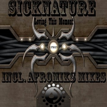 Sicknature Loving The Moment - Afromiks World Mix
