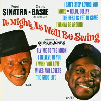 Frank Sinatra feat. Count Basie and His Orchestra The Best Is Yet to Come (feat. Count Basie and His Orchestra)