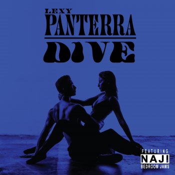 Lexy Panterra feat. Naji Dive (feat. Naji)