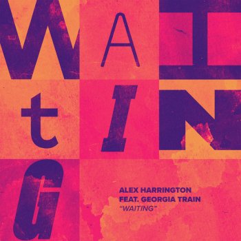 Alex Harrington feat. Georgia Train Waiting (feat. Georgia Train)