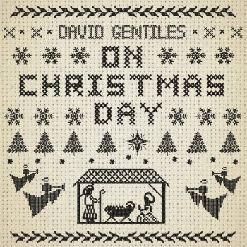 David Gentiles On Christmas Day