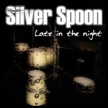 Silver Spoon Late in the Night
