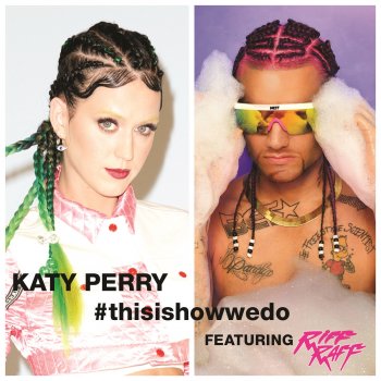 Katy Perry feat. Riff Raff This Is How We Do