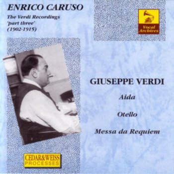 Enrico Caruso Aida: Act IV: Gia I Sacerdoti Adunansi...Misero Appien Mi Festi...Aida A Me Togliesti