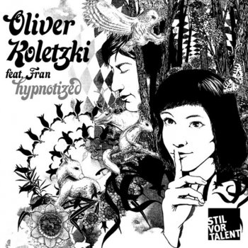 Oliver Koletzki feat. Fran Hypnotized - Original Version