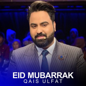 Qais Ulfat Eid Mubarrak