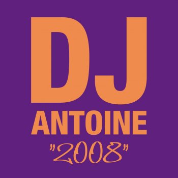 DJ Antoine, Flava, Manuel Studer & MC Roby Rob DJ, DJ Antoine (2008)