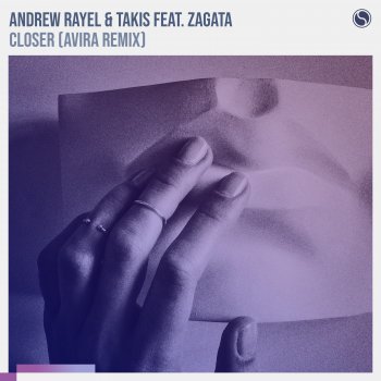 Andrew Rayel feat. Takis, Zagata & AVIRA Closer (feat. Zagata) [Avira Extended Remix]