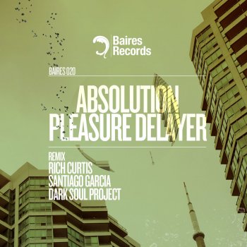 Rich Curtis feat. Absolution Pleasure Delayer - Rich Curtis Remix