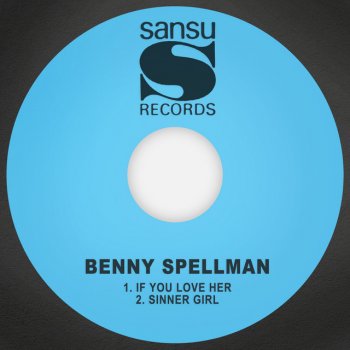 Benny Spellman If You Love Her