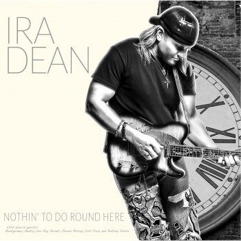 Ira Dean, Montgomery Gentry, Ronnie Milsap, Colt Ford, Lee Roy Parnell & Jeffrey Steele Nothin' to Do Round Here (feat. Montgomery Gentry, Ronnie Milsap, Colt Ford, Lee Roy Parnell & Jeffrey Steele)