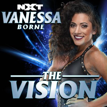 WWE & CFO$ The Vision (Vanessa Borne)